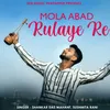 About Mola Abad Rulaye Re Song